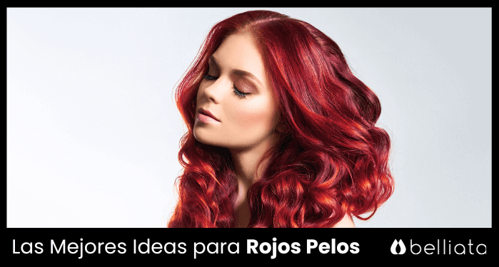 Rojos Pelos 2024 - Las Mejores Ideas | belliata.es